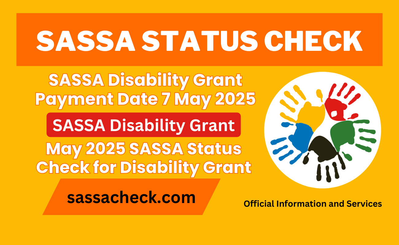 7 May 2025 SASSA Pay Day for Disability Grant