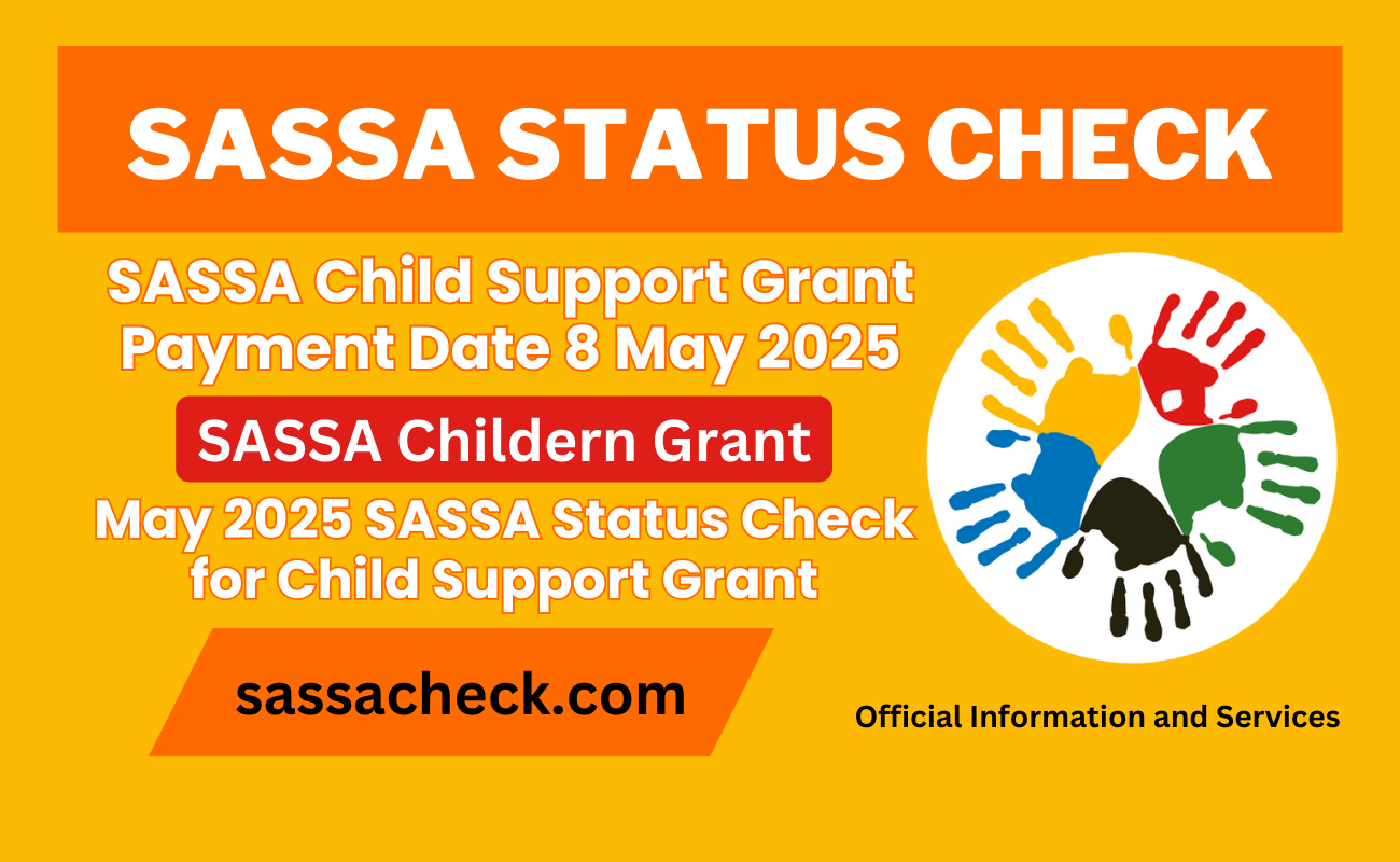 8 May 2025 SASSA Pay Day for Child Support Grant