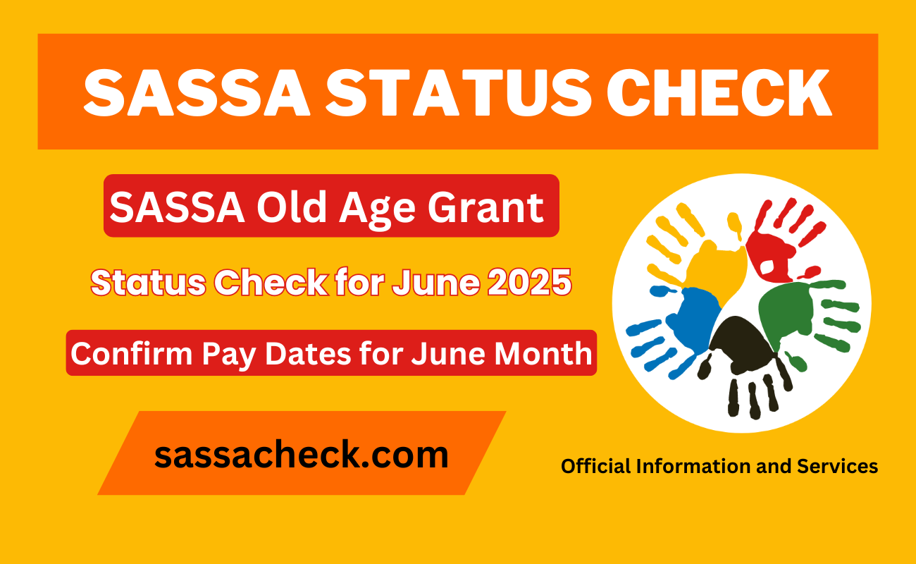 SASSA Status Check for Old Age Grant June 2025