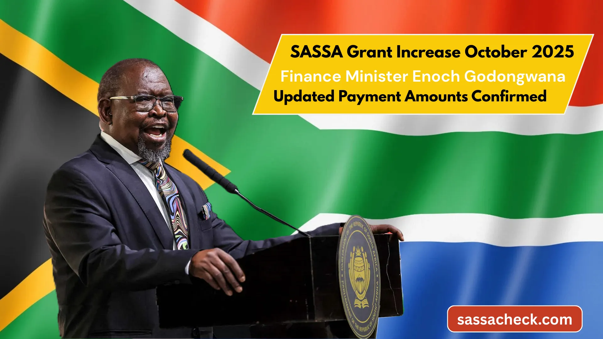 Finance Minister Enoch Godongwana speech during 2025/26 national budget, SASSA Grant Increase October 2025: Updated Payment Amounts Confirmed